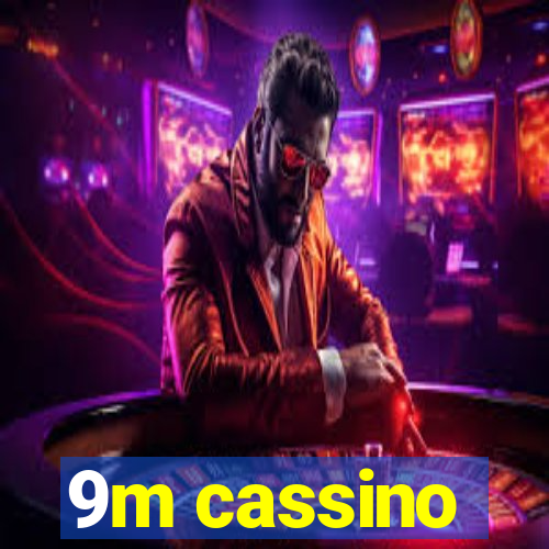 9m cassino